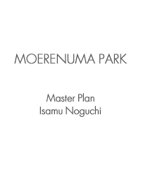 モエレ沼公園：MasterPlan IsamuNoguchi